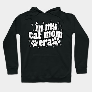 In My Cat Mom Era Hoodie